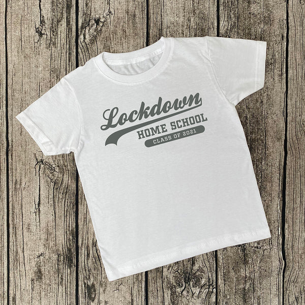 Lockdown Home School T-Shirt Class of 2021