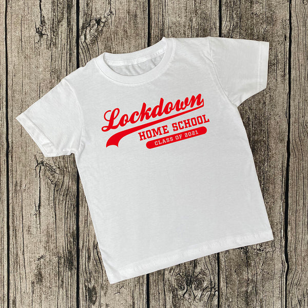 Lockdown Home School T-Shirt Class of 2021