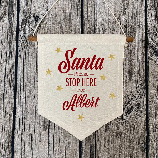 Personalised Santa Please Stop Here Canvas Banner Flag