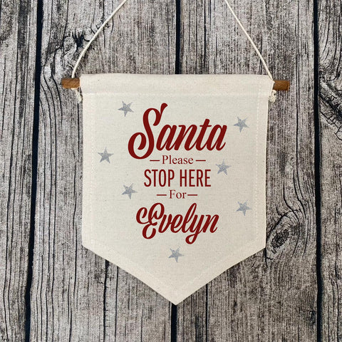 Personalised Santa Please Stop Here Canvas Banner Flag