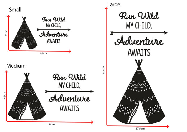 Run Wild My Child Adventure Awaits - Teepee Adventure Quote Wall Sticker