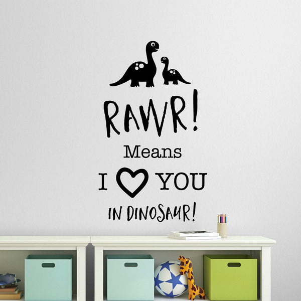 Rawr! Means I Love You In Dinosaur Quote Wall Sticker - With Dinosaurs