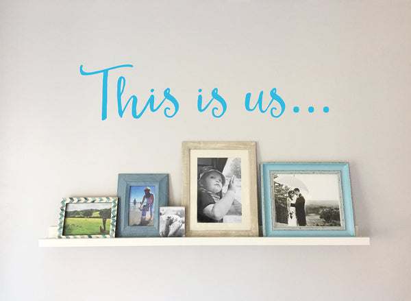 This is us… Love Family Photo or Quote Wall Decal