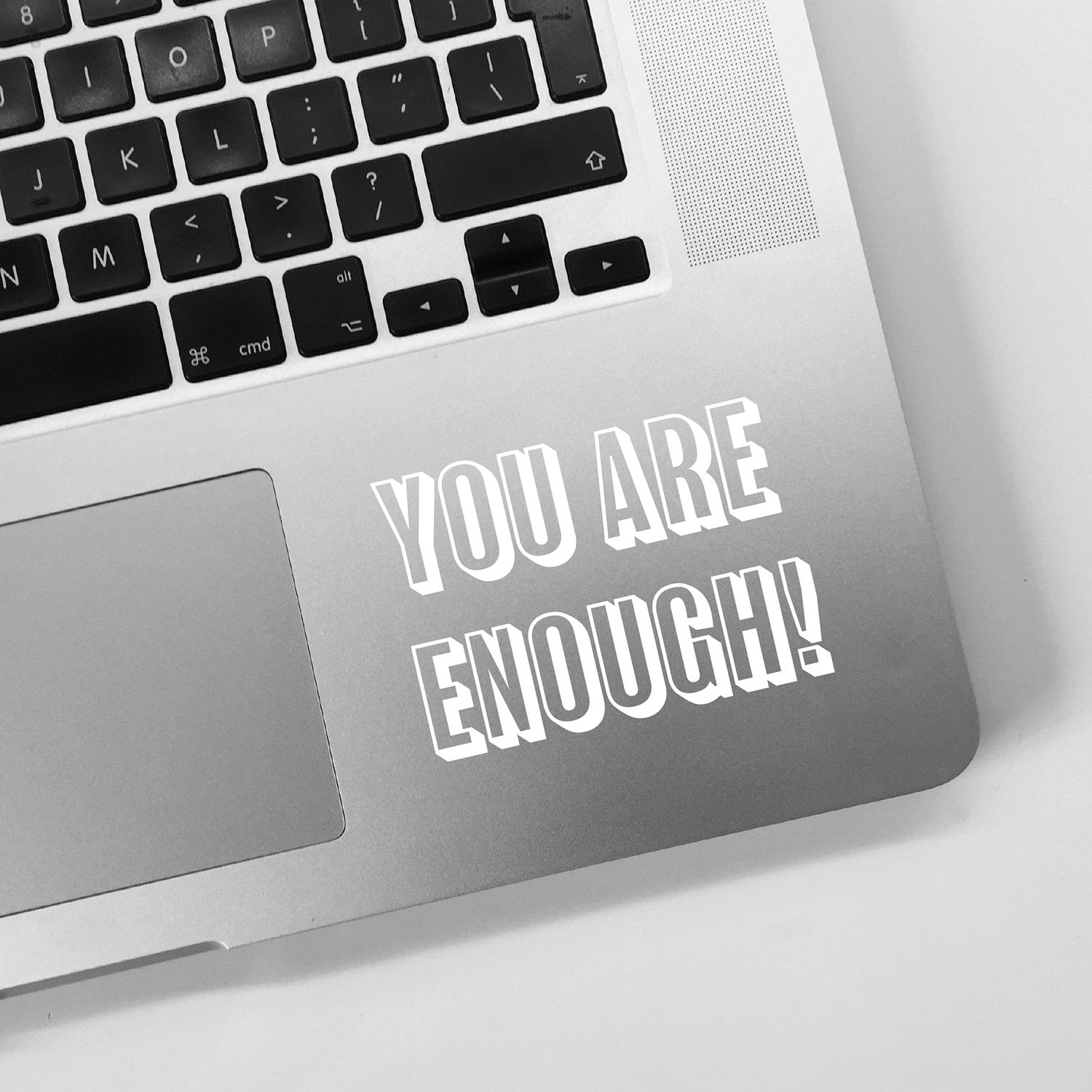 You Are Enough Laptop Sticker - Motivational Quote Mirror Sticker