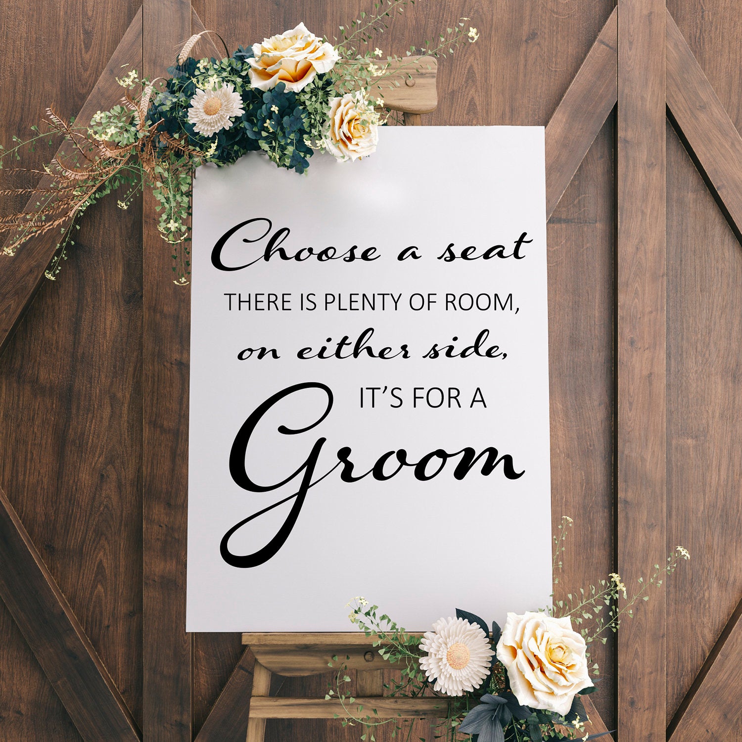 Choose a seat there is plenty of room on either side its for a groom wedding sticker sign